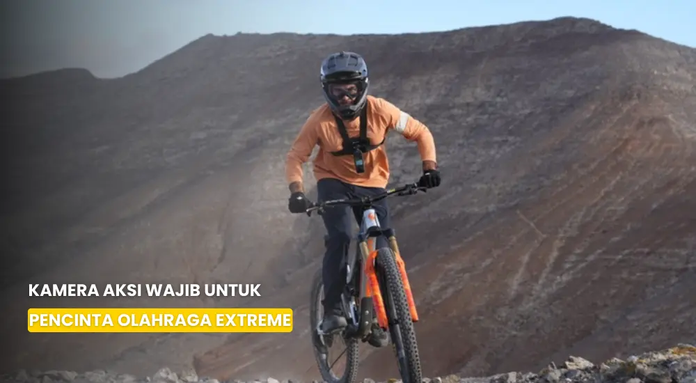 3 Kamera Aksi Wajib Punya untuk Pencinta Olahraga Extreme dan Traveler