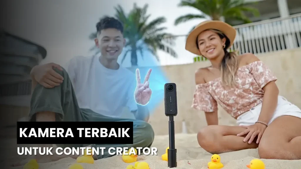 3 Kamera Terbaik untuk Content Creator di Tahun 2024