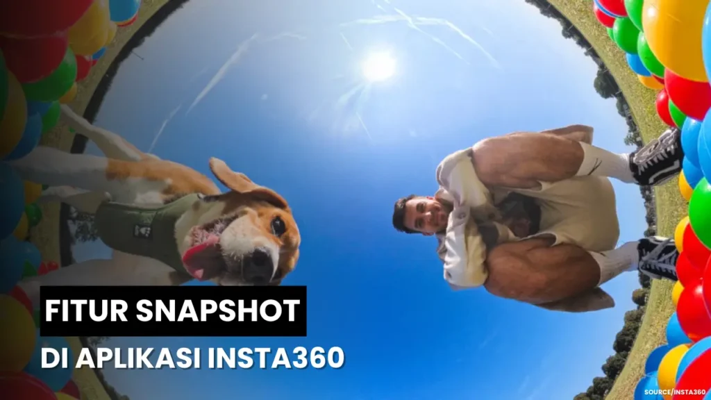 Cara Menggunakan Fitur Snapshot di Aplikasi Insta360